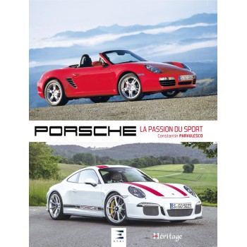 Porsche, la passion du sport