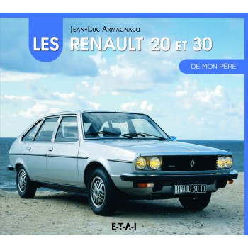 La Renault 20 et 30 De mon père